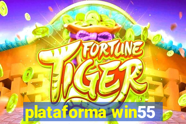 plataforma win55